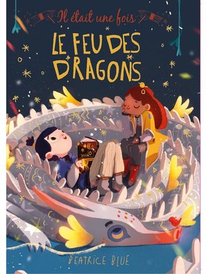 cover image of Il était une fois, le feu des dragons